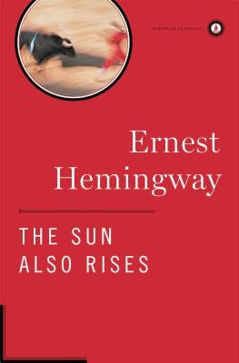 The Sun Also Rises: The Authorized Edition by Hemingway, Ernest