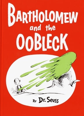 Bartholomew and the Oobleck: (Caldecott Honor Book) by Dr Seuss