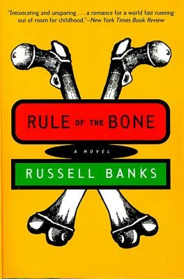 Rule of the Bone: Novel by Banks, Russell