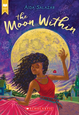 The Moon Within (Scholastic Gold) by Salazar, Aida