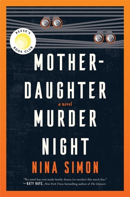 Mother-Daughter Murder Night: A Reese Witherspoon Book Club Pick by Simon, Nina