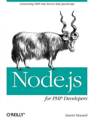 Node.js for PHP Developers by Howard, Daniel