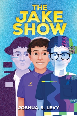 The Jake Show by Levy, Joshua S.