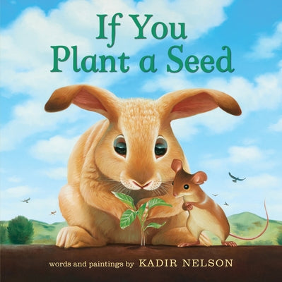 If You Plant a Seed Board Book: An Easter and Springtime Book for Kids by Nelson, Kadir