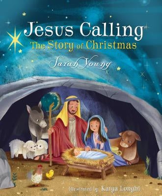 Jesus Calling: The Story of Christmas (Board Book): God's Plan for the Nativity from Creation to Christ by Young, Sarah