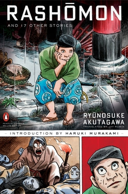 Rashomon and Seventeen Other Stories: (Penguin Classics Deluxe Edition) by Akutagawa, Ryunosuke