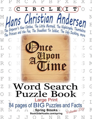 Circle It, Hans Christian Andersen, Word Search, Puzzle Book by Lowry Global Media LLC