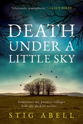 Death Under a Little Sky by Abell, Stig