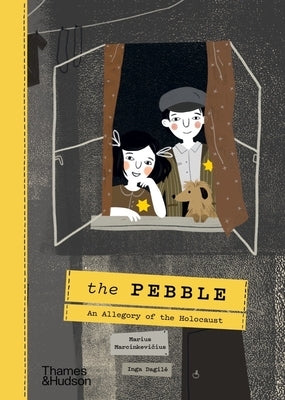 The Pebble: An Allegory of the Holocaust by Marcinkevicius, Marius