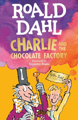 Charlie and the Chocolate Factory by Dahl, Roald