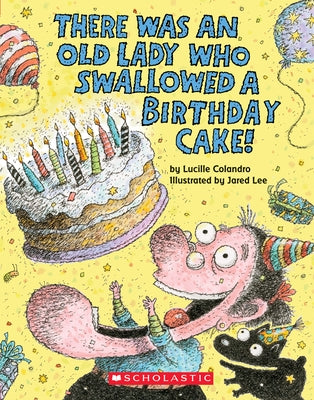 There Was an Old Lady Who Swallowed a Birthday Cake (Board Book) by Colandro, Lucille