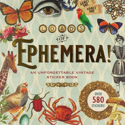 Loads of Ephemera Sticker Book by 