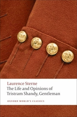 The Life and Opinions of Tristram Shandy, Gentleman by Sterne, Laurence