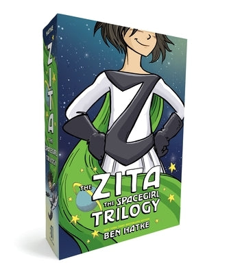 The Zita the Spacegirl Trilogy Boxed Set: Zita the Spacegirl, Legends of Zita the Spacegirl, the Return of Zita the Spacegirl [With Poster] by Hatke, Ben
