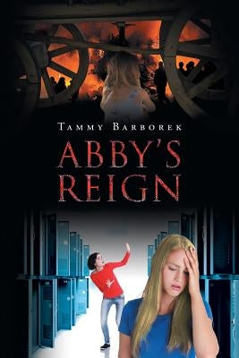 Abby's Reign by Barborek, Tammy