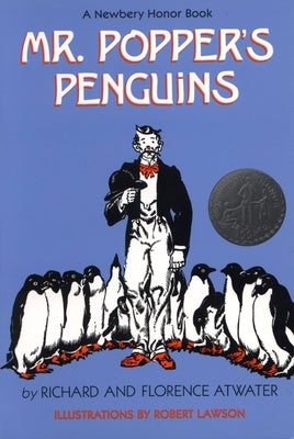 Mr. Popper's Penguins (Newbery Honor Book) by Atwater, Richard