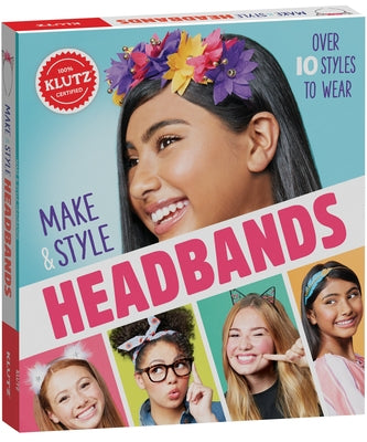 Make & Style Headbands by Klutz