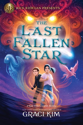 Rick Riordan Presents the Last Fallen Star (a Gifted Clans Novel) by Kim, Graci