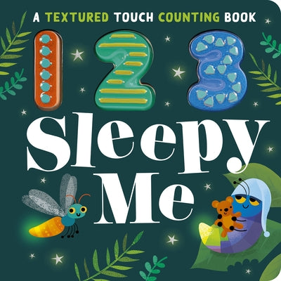 123 Sleepy Me: A Textured Touch Counting Book by Aggett, Sophie