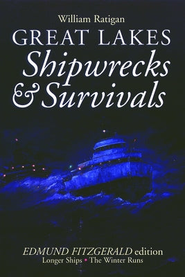 Great Lakes Shipwrecks & Survivals by Ratigan, William