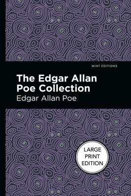 The Edgar Allan Poe Collection: Large Print Edition by Poe, Edgar Allan