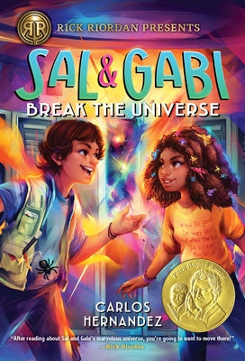 Rick Riordan Presents Sal and Gabi Break the Universe (a Sal and Gabi Novel, Book 1) by Hernandez, Carlos