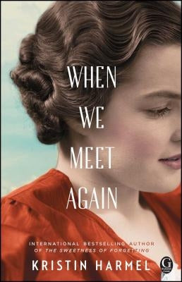 When We Meet Again by Harmel, Kristin