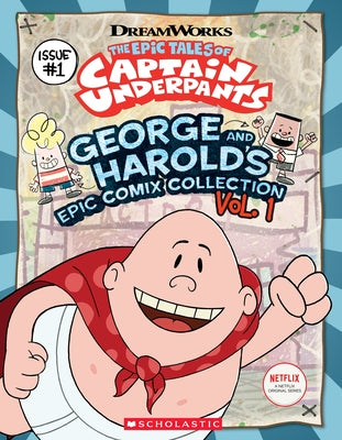 George and Harold's Epic Comix Collection Vol. 1 (the Epic Tales of Captain Underpants Tv) by Rusu, Meredith
