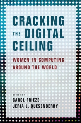 Cracking the Digital Ceiling by Frieze, Carol