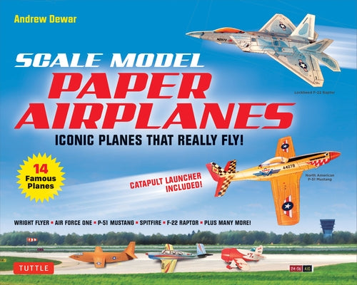 Scale Model Paper Airplanes Kit: Iconic Planes That Really Fly! Slingshot Launcher Included! - Just Pop-Out and Assemble (14 Famous Pop-Out Airplanes) by Dewar, Andrew