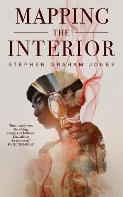 Mapping the Interior by Jones, Stephen Graham