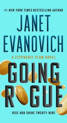 Going Rogue: Rise and Shine Twenty-Nine by Evanovich, Janet