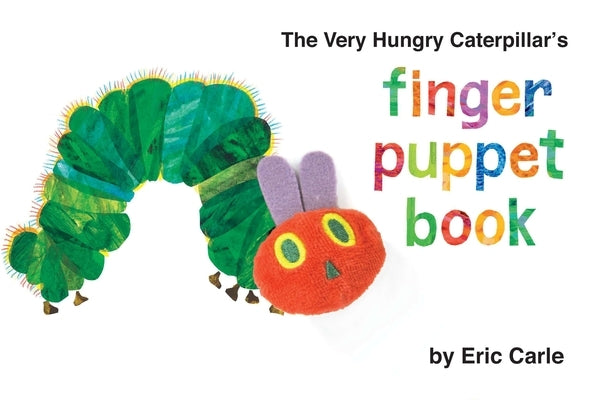 The Very Hungry Caterpillar's Finger Puppet Book by Carle, Eric