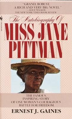 The Autobiography of Miss Jane Pittman by Gaines, Ernest J.