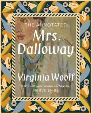 The Annotated Mrs. Dalloway by Emre, Merve