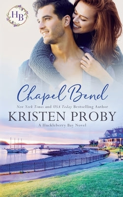 Chapel Bend by Proby, Kristen