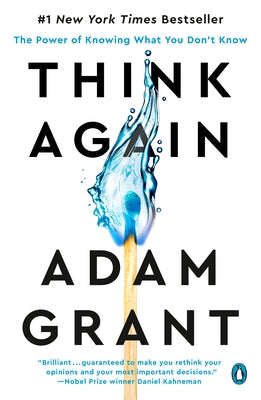 Think Again: The Power of Knowing What You Don't Know by Grant, Adam