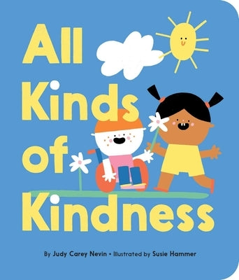 All Kinds of Kindness by Carey Nevin, Judy