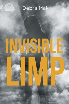 Invisible Limp by Mak, Debra