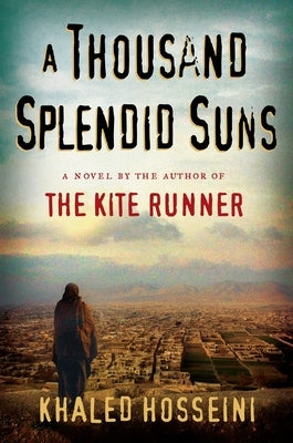 A Thousand Splendid Suns by Hosseini, Khaled