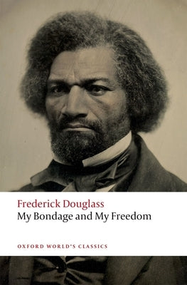 My Bondage and My Freedom by Douglass, Frederick