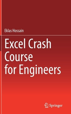 Excel Crash Course for Engineers by Hossain, Eklas