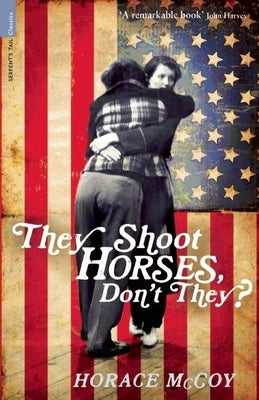 They Shoot Horses, Don't They? by McCoy, Horace