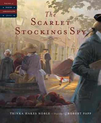 The Scarlet Stockings Spy by Noble, Trinka Hakes