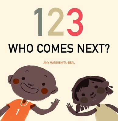 123 Who Comes Next? by Matsushita-Beal, Amy