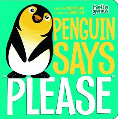 Penguin Says Please by Dahl, Michael