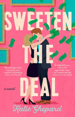 Sweeten the Deal by Shepard, Katie