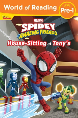 World of Reading: Spidey and His Amazing Friends Housesitting at Tony's by Behling, Steve