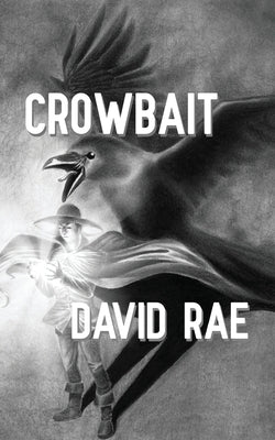 Crowbait by Rae, David