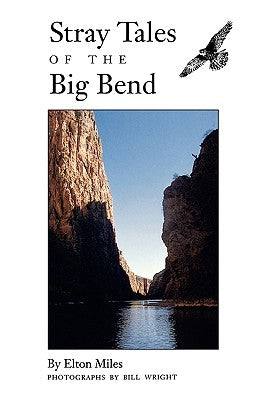 Stray Tales of the Big Bend by Miles, Elton